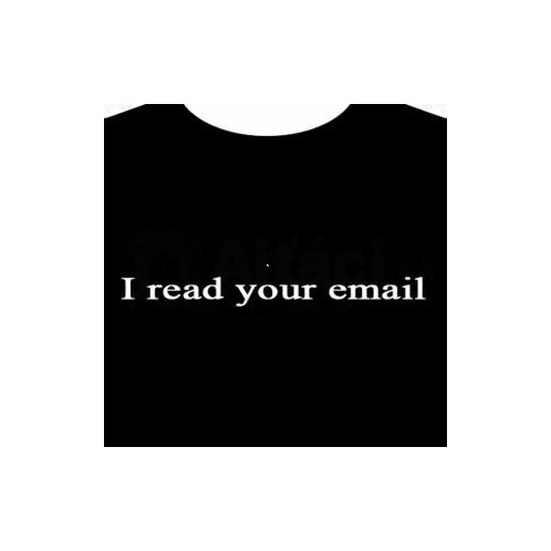 Tričko - I Read Your Email (XL)